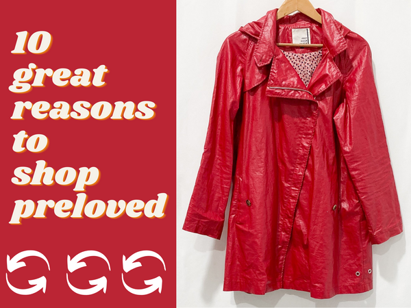 TEN GREAT REASONS TO BUY PRELOVED