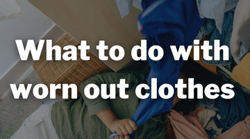 Here’s What to Do With Worn Out Clothes