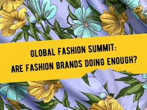 2022 Global Fashion Summit: Are Clothing Brands Doing Enough to Reduce Waste?