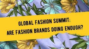 2022 Global Fashion Summit: Are Clothing Brands Doing Enough to Reduce Waste?